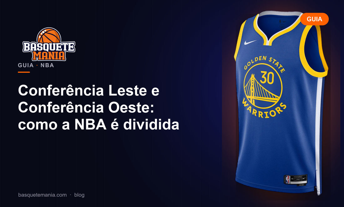 Conferência Leste e Conferência Oeste: como a NBA é dividida